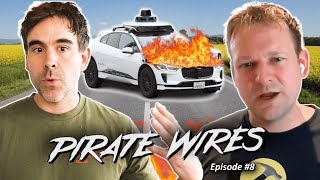 There's A War On Self Driving Cars | PIRATE WIRES EP#8