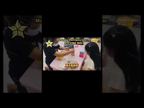 吉星女佣照顾小孩 （Morningstar Maid Agency Johor)