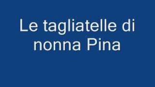 Le tagliatelle di nonna Pina