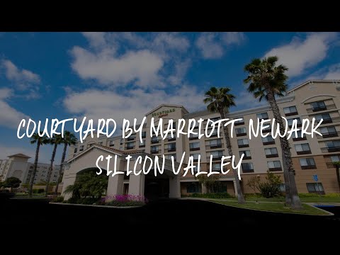 Courtyard by Marriott Newark Silicon Valley Review - Newark , United States of America