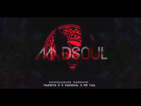 MAHISHASURE MARDHINI - MADSOUL X MRYAA X MASSIVE D 