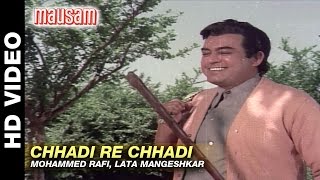 Chhadi Re Chhadi - Mausam  Mohammad Rafi & Lat