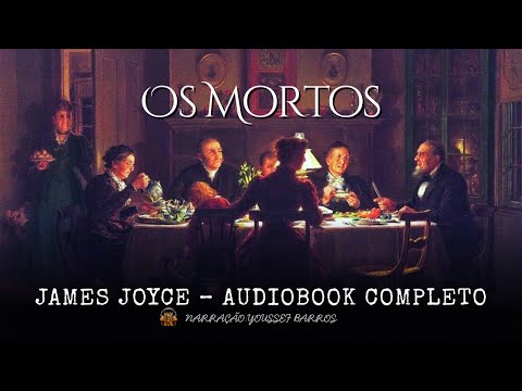 James Joyce: Os Mortos (Conto completo de Dublinenses) | Audiobook em Português
