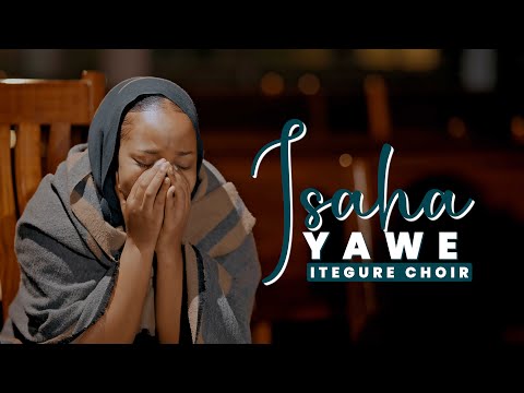 Isaha Yawe Iri Hafi | Itegure Choir [ Official Music Video ]