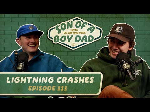 Lightning Crashes - Son of a Boy Dad: Episode #111