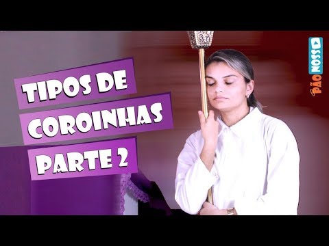 TIPOS DE COROINHA / pt2 - MP