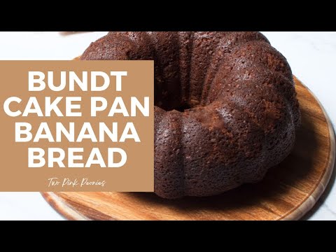 Bundt Cake Pan Banana Bread