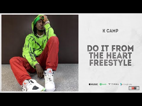 K Camp - "Do It From The Heart Freestyle"