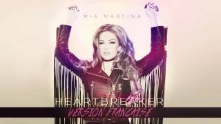 Mia Martina - HeartBreaker (Version Francaise) [Audio]