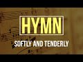 Softly and Tenderly | Michael Card Hymns