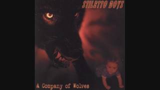 Stiletto Boys - A Company of Wolves (Full Album)