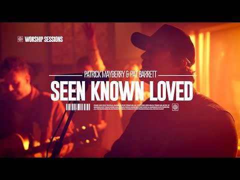 Pat Barrett - Seen Known Loved (feat. Patrick Mayberry) | Air1 Worship Sessions