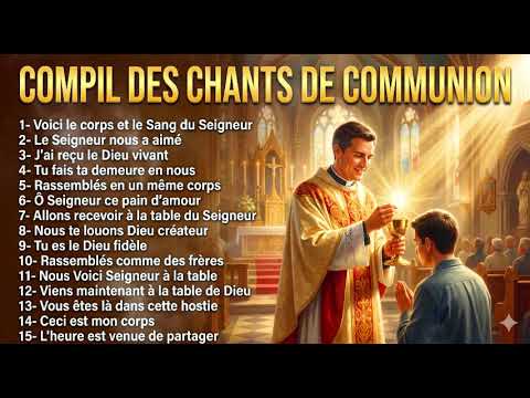 Compil des chants de Communion 