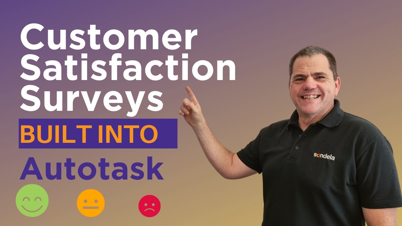 Autotask Customer Satisfaction Surveys – From Closed Notifications