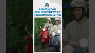 Pemerintah Beri Insentif Rp 5 T untuk Kendaraan Listrik, Subsidi Mobil Listrik Rp 80 Juta