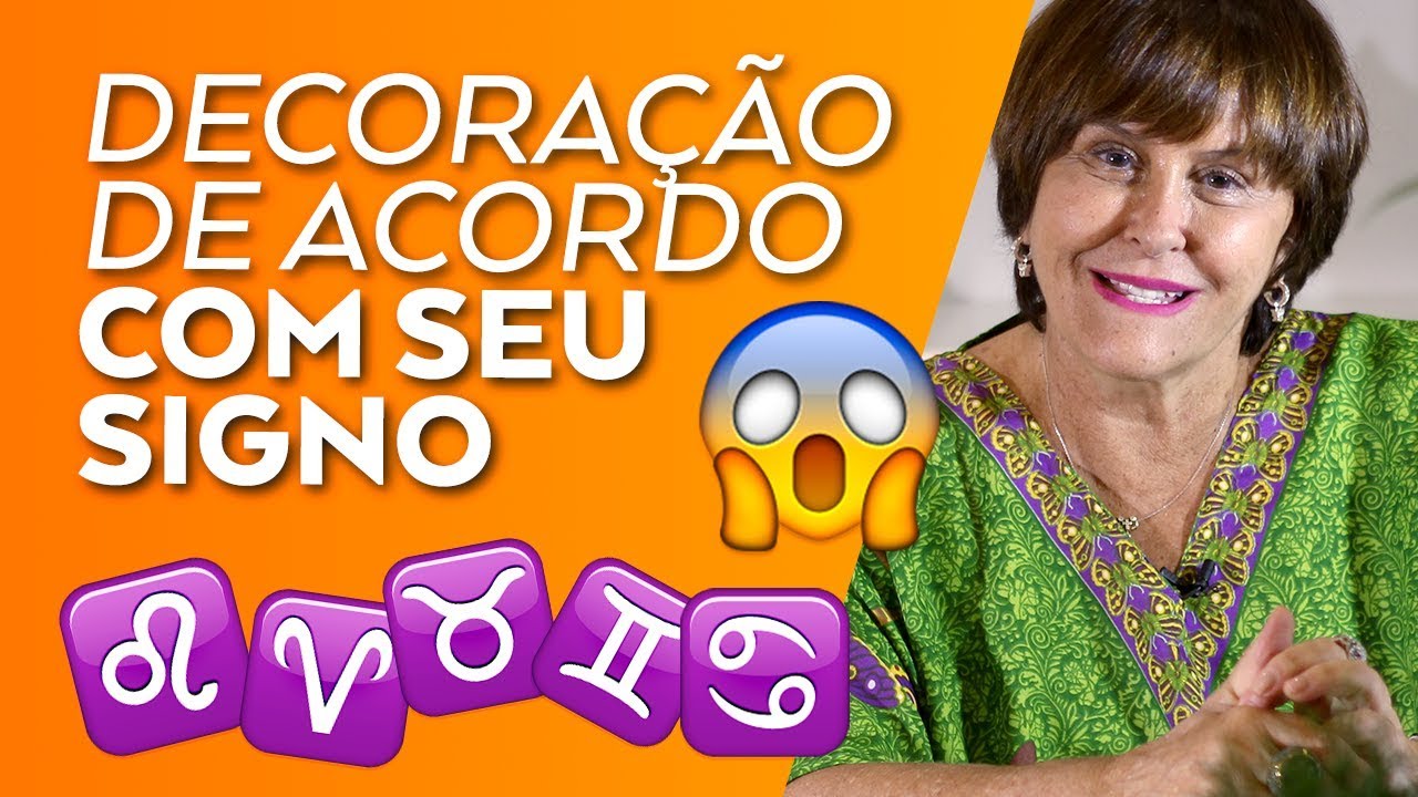 A DECORAÇÃO para casa de acordo com seu o SIGNO por Márcia Fernandes