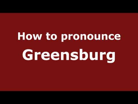 How to pronounce Greensburg