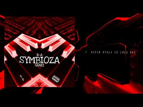 R-A X Sanki - Niech myślą co chcą RMX ft. Beny | SYMBIOZA Ep