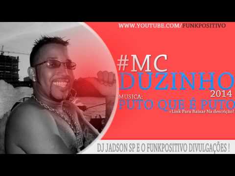 Mc Duzinho - Puto que é puto  (Dj Victor falcão)  2014