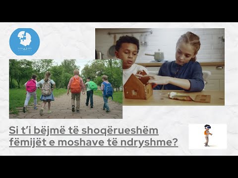 Si t’i bëjmë të shoqërueshëm fëmijët e moshave të ndryshme?