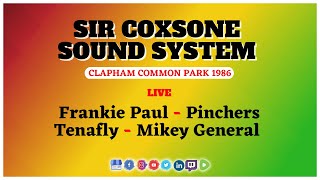 Sir Coxsone Ft Frankie P, Pinchers, Tenafly, Mikey General & more @ Clapham Common Park 1986