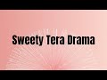 Sweety Tera Drama | Lyrics | Bareilly Ki Barfi | Kriti Sanon, Ayushmann, Rajkummar | Tanishk | Pawni