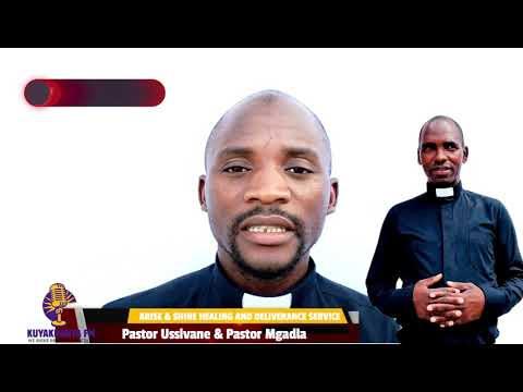 Arise & Shine | Healing & Deliverance with Pst Ussivane & Pst Mgadla | Kuyakhanya FM Fridays