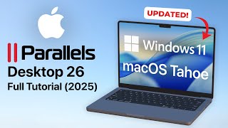 Parallels 26 is Here! Full Windows 11 Tutorial for Mac (2025)