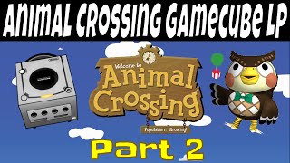 Animal Crossing Gamecube - Let's Play #2