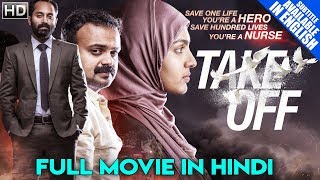 Take Off Full Hindi Dubbed Movie  Parvathy Fahadh 