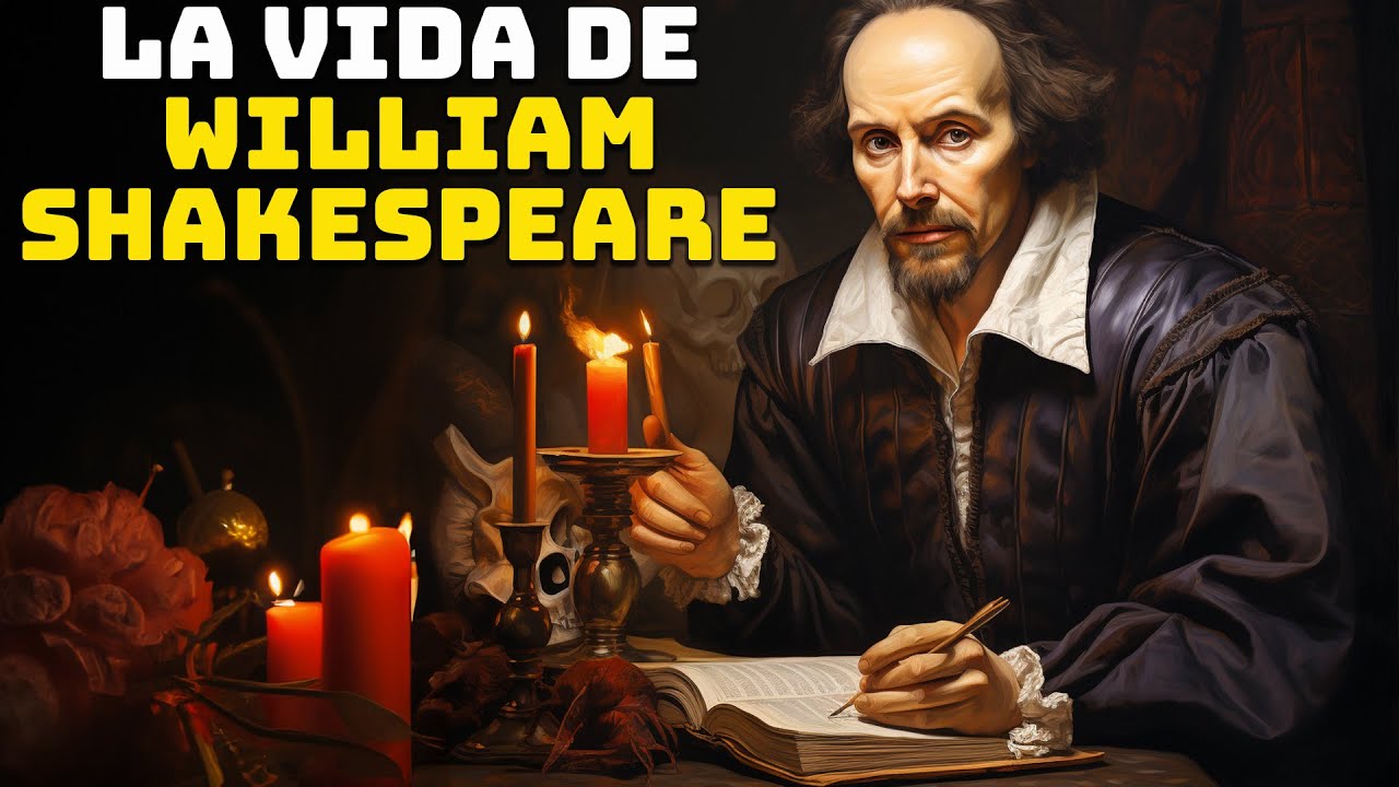 Vida y Obra de William Shakespeare - Grandes Personalidades de la Historia
