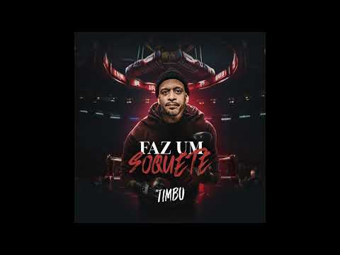 MC TIMBU - FAZ UM SOQUETE [ PROD. TIMBU ]