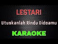 Lestari - Utuskanlah Rindu Didoamu [Karaoke] | LMusical