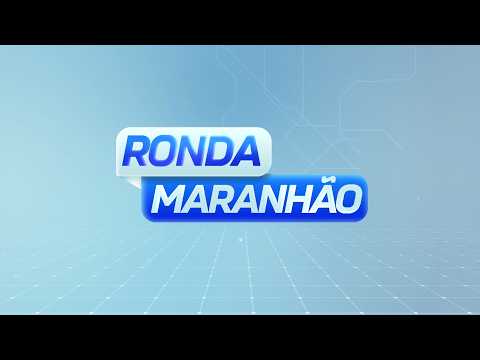 RONDA MARANHÃO 13-04-2026
