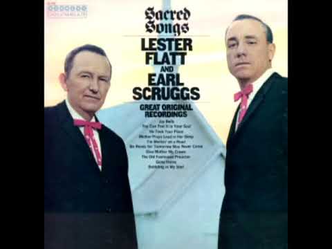 Sacred Songs [1967] - Lester Flatt, Earl Scruggs & The Foggy Mountain Boys
