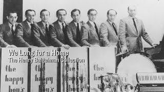 We Long for a Home: The Henry Baigelman Collection (Curators Corner  #38)