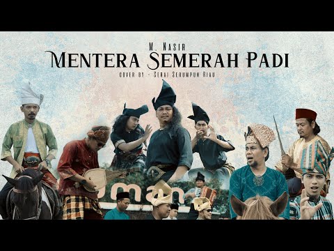 M. NASIR - MENTERA SEMERAH PADI ( Cover by SERAI SERUMPUN RIAU )