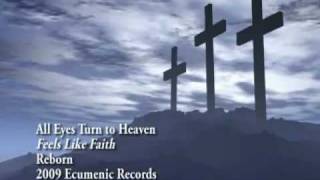 All Eyes Turn to Heaven