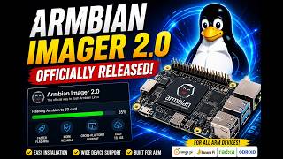 Armbian Imager 2.0 Officially Released! The Easiest Way to Install Armbian Linux on ARM Devices