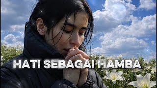 Download lagu Hati Sebagai Hamba  mp3