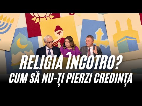 Religia încotro? Cum să nu-ți pierzi credința | A doua opinie