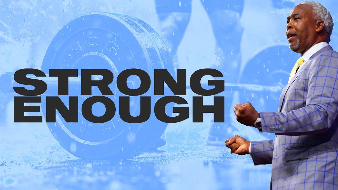 Strong Enough | Bishop Dale C. Bronner