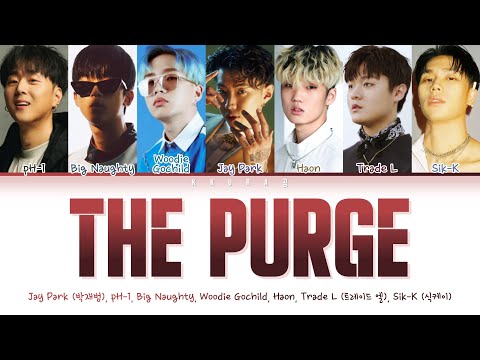 The Purge  - 박재범, pH-1, 빅나티, 우디고차일드, 트레이드 엘, 하온,  식케이 (Color Coded Lyrics Han/Rom/Eng/가사)