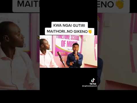 Kwa Ngai Gutiri Maithori....No Gikeno🙏🙏❤️❤️❤️❤️🔥💯💯💯💯💯