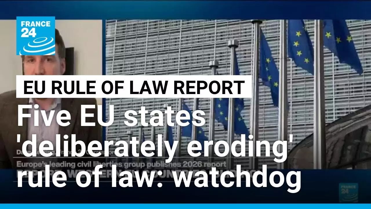 Five EU countries 'deliberately eroding' rule of law, report shows • FRANCE 24 English