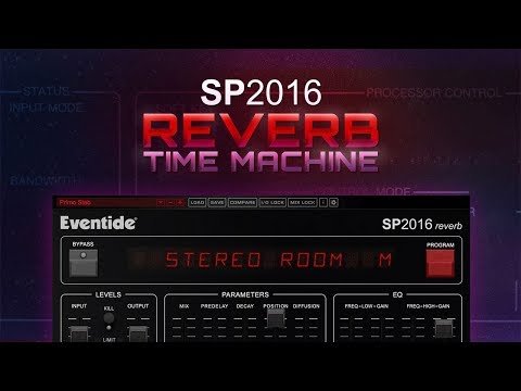 Introducing the SP2016 Reverb Time Machine for your D.A.W.