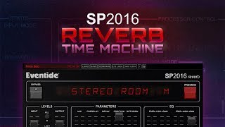 Introducing the SP2016 Reverb Time Machine for your D.A.W.