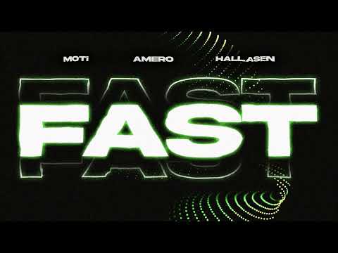 MOTi, Amero, Hallasen - Fast