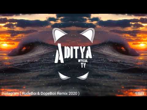 Instagram (RudeBoi x DopeBoii Remix 2020)