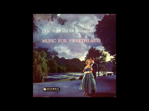 Eric Jupp Orch. -   Music for sweethearts  (1958)